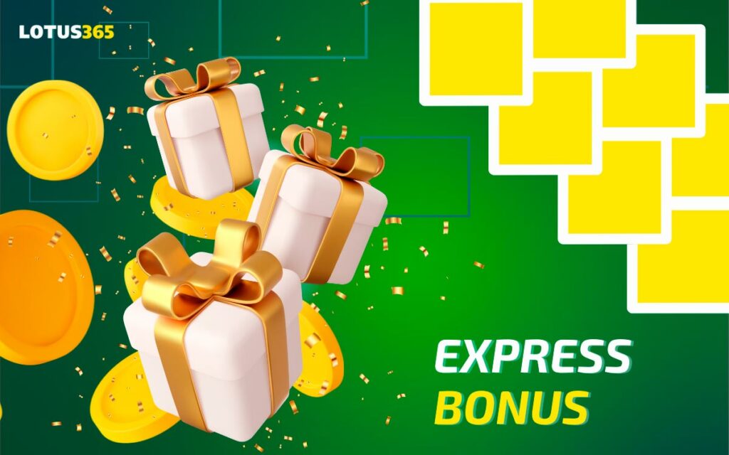 Experience the Excitement of the Lotus 365 Express Bonus!
